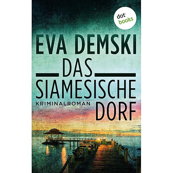 Das siamesische Dorf, Eva Demski