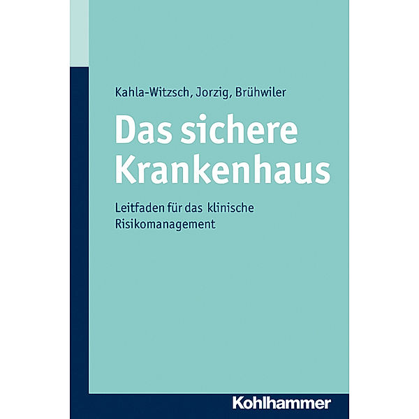 Das sichere Krankenhaus, Heike A. Kahla-Witzsch, Alexandra Jorzig, Bruno Brühwiler