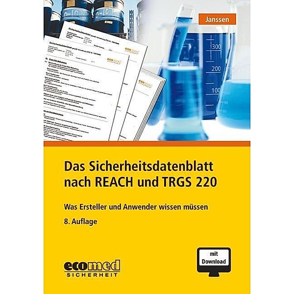 Das Sicherheitsdatenblatt nach REACH und TRGS 220, Gabriele Janssen