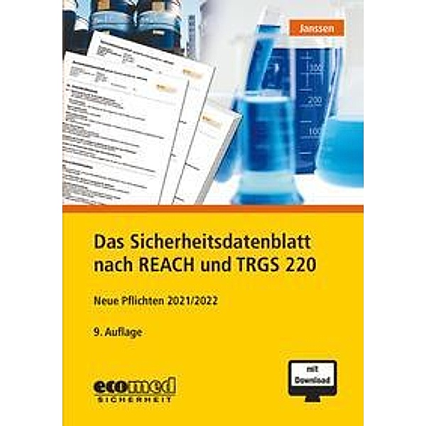 Das Sicherheitsdatenblatt nach REACH und TRGS 220, m. 1 Buch, m. 1 Online-Zugang, Gabriele Janssen
