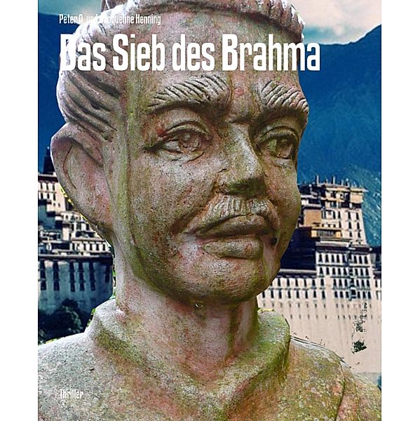 Das Sieb des Brahma, Jacqueline Henning, Peter A. Henning