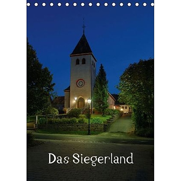 Das Siegerland (Tischkalender 2016 DIN A5 hoch), Alexander Schneider