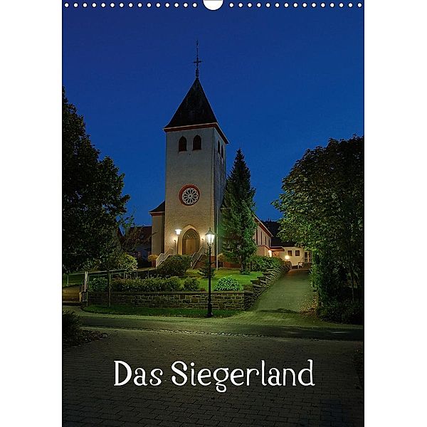 Das Siegerland (Wandkalender 2021 DIN A3 hoch), Schneider Foto / Alexander Schneider