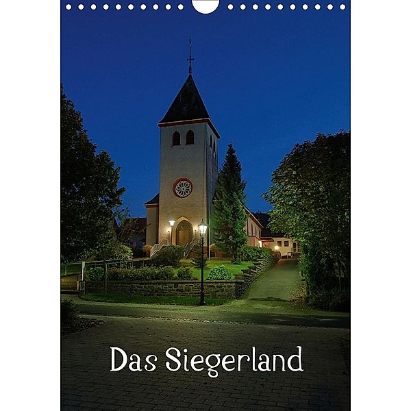 Das Siegerland (Wandkalender 2021 DIN A4 hoch), Schneider Foto / Alexander Schneider