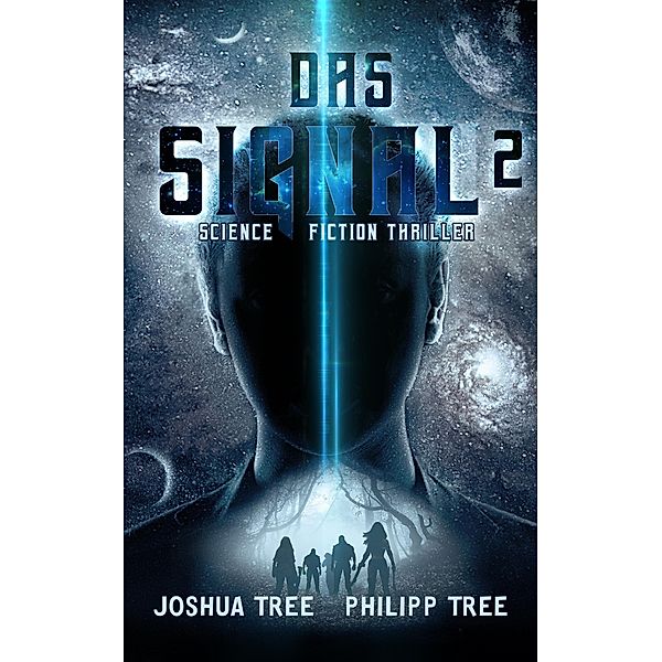 Das Signal 2 / Die gestohlene Zukunft Bd.2, Joshua Tree, Philipp Tree