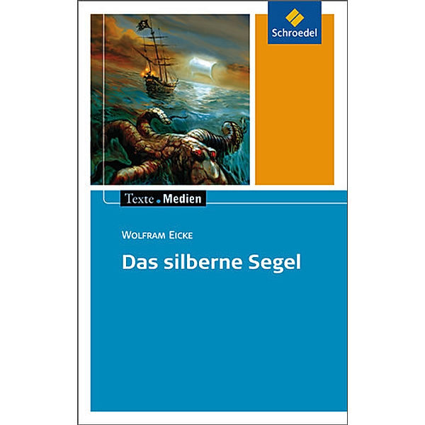 Das silberne Segel, Textausgabe mit Materialteil, Wolfram Eicke