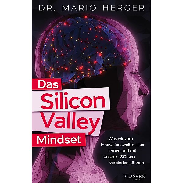 Das Silicon Valley Mindset, Mario Herger