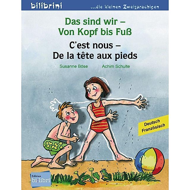 Das sind wir - Von Kopf bis Fuß, Deutsch-Französisch Buch