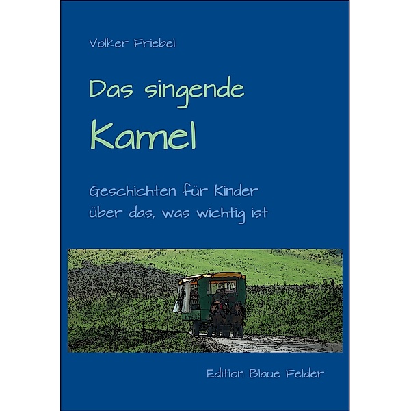 Das singende Kamel, Volker Friebel