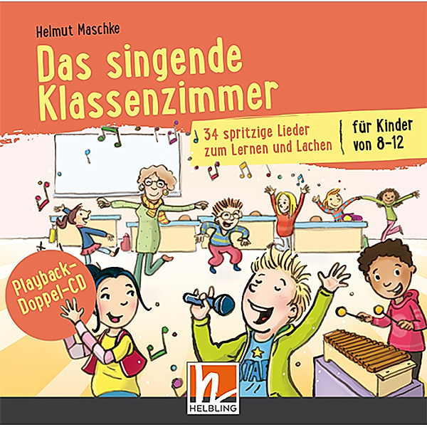 Das singende Klassenzimmer,2 Audio-CD, Helmuth Maschke
