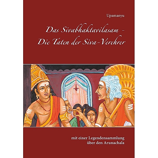 Das Sivabhaktavilasam - Die Taten der Siva-Verehrer, Sage Upamanyu