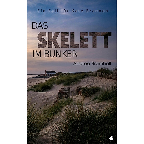 Das Skelett im Bunker / Ein Fall für Kate Brannon Bd.2, Andrea Bramhall