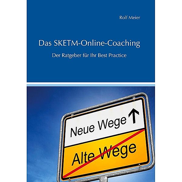 Das SKETM-Online-Coaching, Rolf Meier