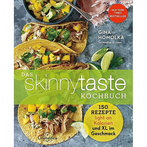 Das Skinnytaste Kochbuch, Gina Homolka