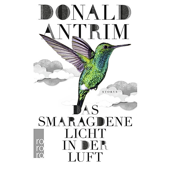 Das smaragdene Licht in der Luft, Donald Antrim