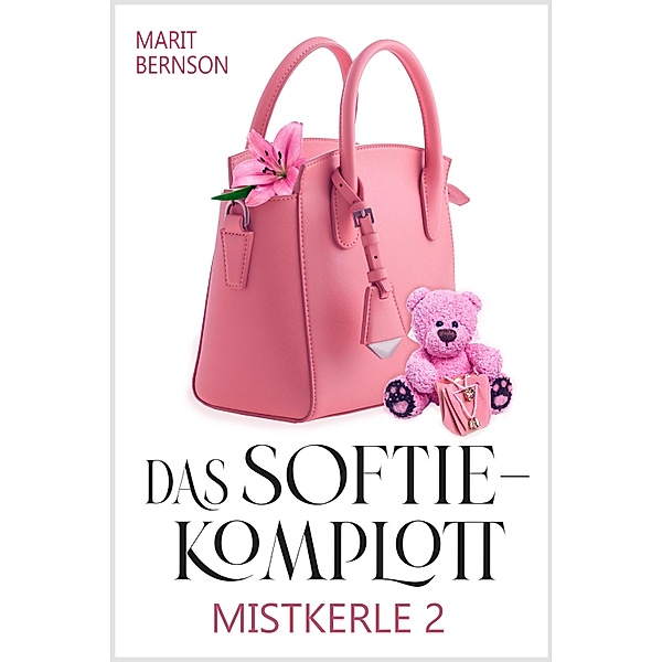 Das Softie-Komplott / Mistkerle Bd.2, Marit Bernson