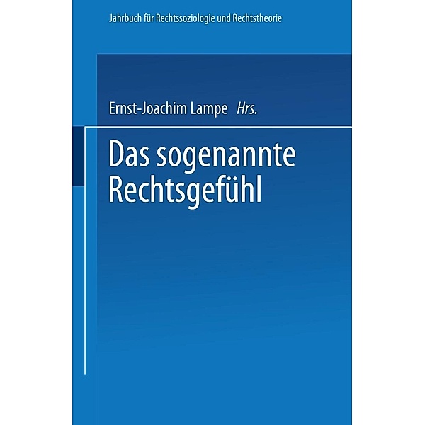 Das sogenannte Rechtsgefühl / Jahrbuch für Rechtssoziologie und Rechtstheorie Bd.10