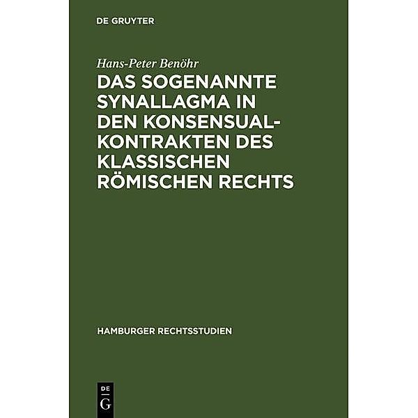 Das sogenannte Synallagma in den Konsensualkontrakten des klassischen römischen Rechts, Hans-Peter Benöhr