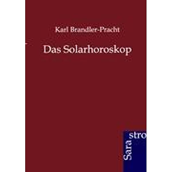 Das Solarhoroskop, Karl Brandler-Pracht