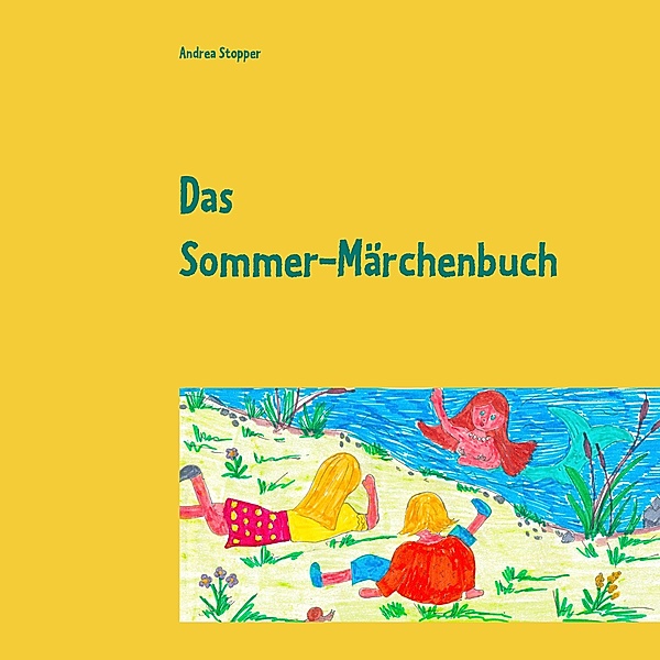 Das Sommer-Märchenbuch, Andrea Stopper