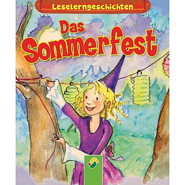 Das Sommerfest / Leselerngeschichten Bd.5, Anke Breitenborn