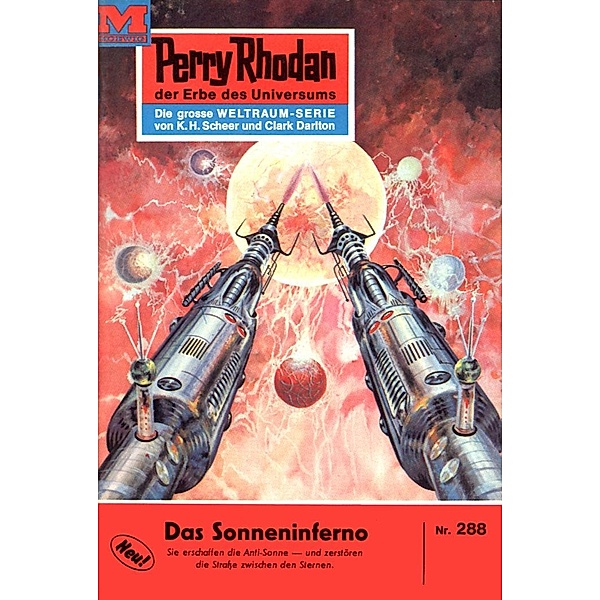 Das Sonneninferno (Heftroman) / Perry Rhodan-Zyklus Die Meister der Insel Bd.288, K. H. Scheer