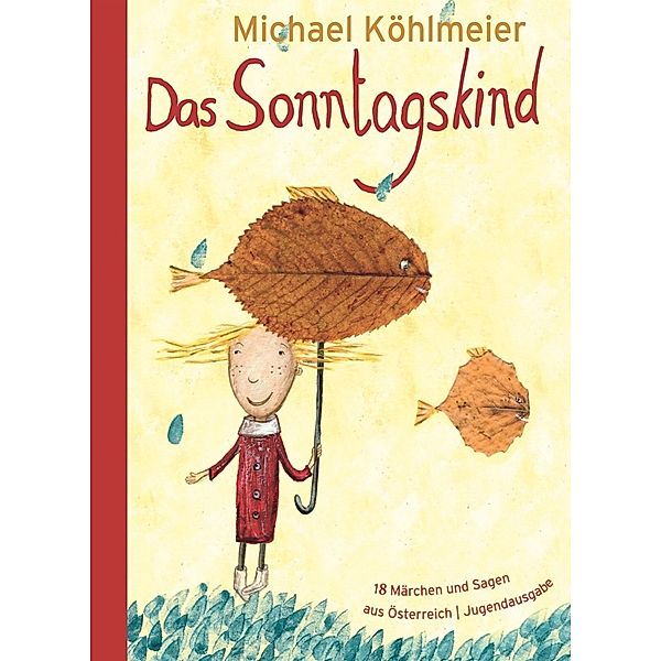 Das Sonntagskind, Michael Köhlmeier