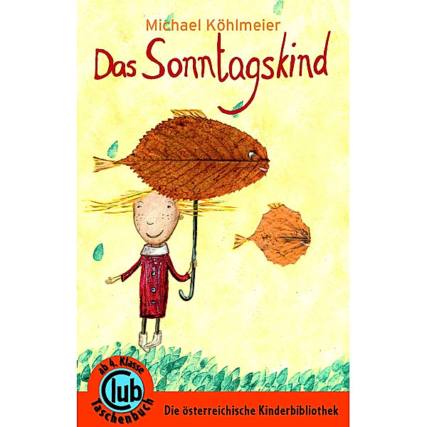 Das Sonntagskind, Michael Köhlmeier