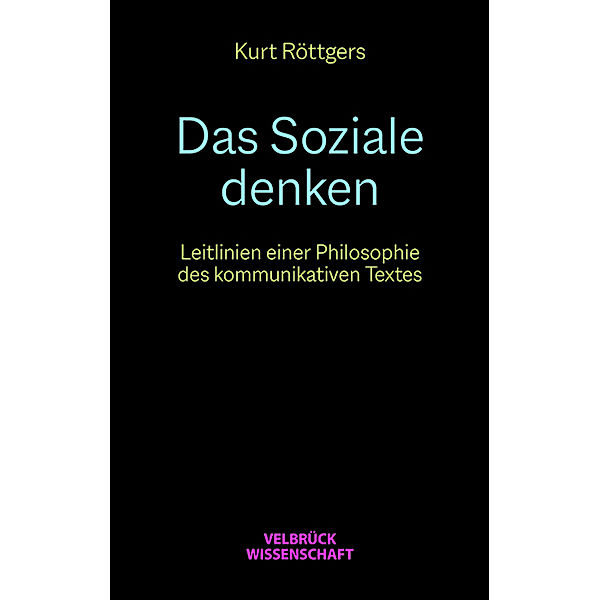 Das Soziale denken, Kurt Röttgers