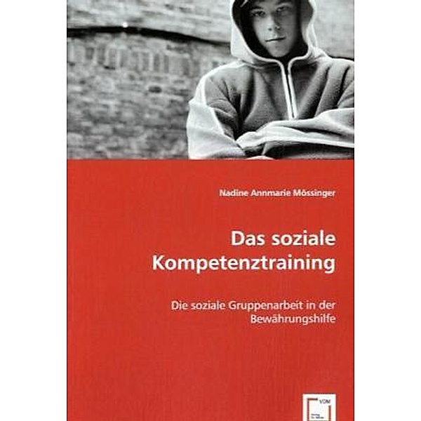 Das soziale Kompetenztraining, Nadine Annmarie Mössinger