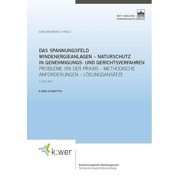 Das Spannungsfeld Windenergieanlagen - Naturschutz in Genehmigungs- und Gerichtsverfahren