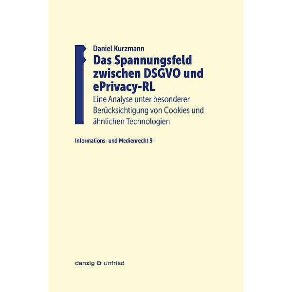 Das Spannungsfeld zwischen DSGVO und ePrivacy-RL, Daniel Kurzmann