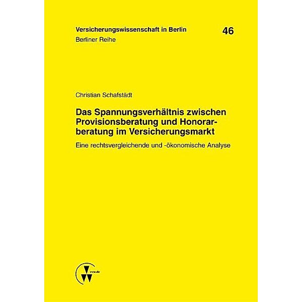 Das Spannungsverhältnis zwischen Provisionsberatung und Honorarberatung im Versicherungsmarkt, Christian Schafstädt