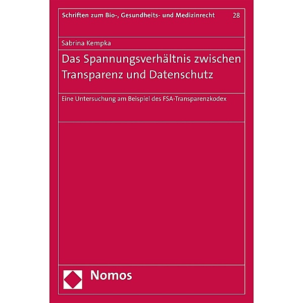 Das Spannungsverhältnis zwischen Transparenz und Datenschutz / Schriften zum Bio-, Gesundheits- und Medizinrecht Bd.28, Sabrina Kempka