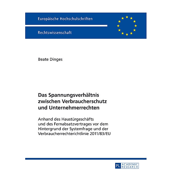 Das Spannungsverhältnis zwischen Verbraucherschutz und Unternehmerrechten, Beate Dinges