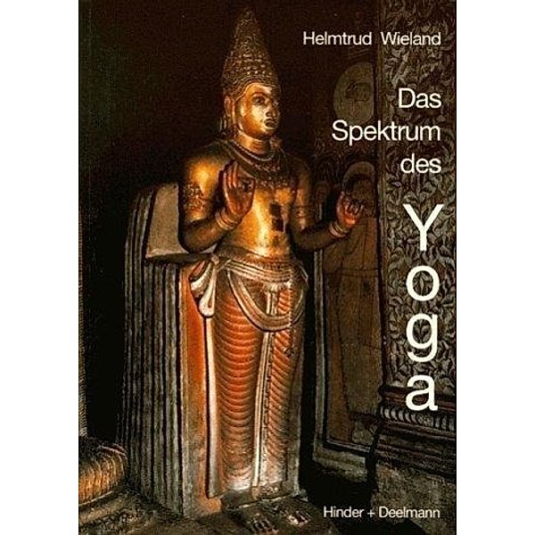 Das Spektrum des Yoga, Helmtrud Wieland