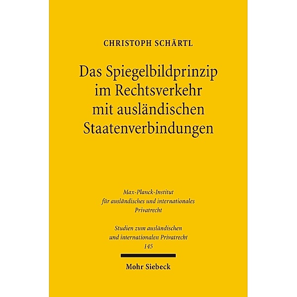 Das Spiegelbildprinzip im Rechtsverkehr mit ausländischen Staatenverbindungen, Christoph Schärtl