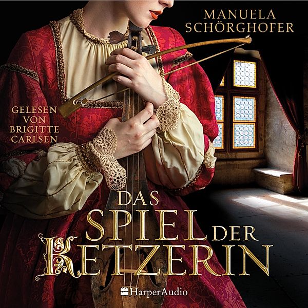 Das Spiel der Ketzerin (ungekürzt), Manuela Schörghofer