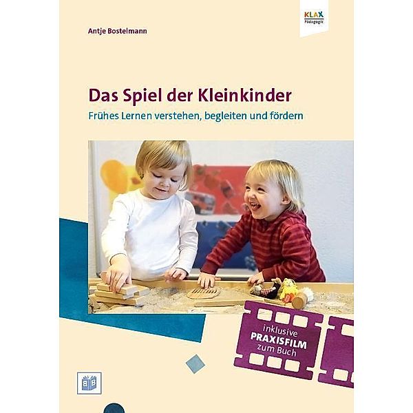 Das Spiel der Kleinkinder, m. 1 DVD, Antje Bostelmann