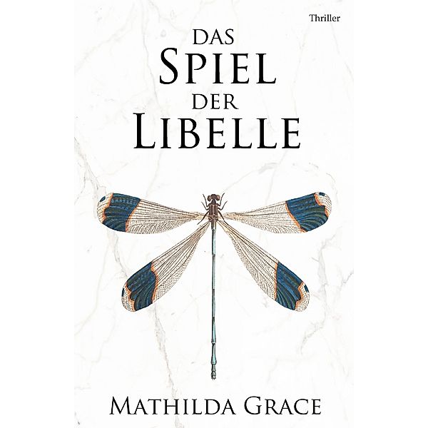 Das Spiel der Libelle, Mathilda Grace
