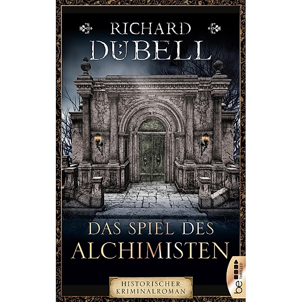 Das Spiel des Alchimisten / Peter Bernward Bd.4, Richard Dübell