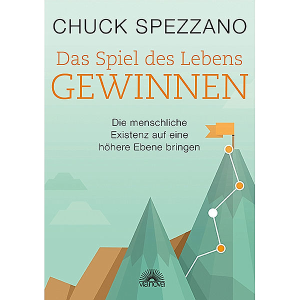 Das Spiel des Lebens gewinnen, Chuck Spezzano