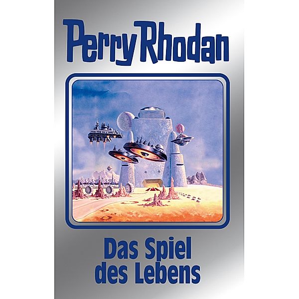 Das Spiel des Lebens / Perry Rhodan - Silberband Bd.156, Kurt Mahr, Peter Griese, H. G. Francis