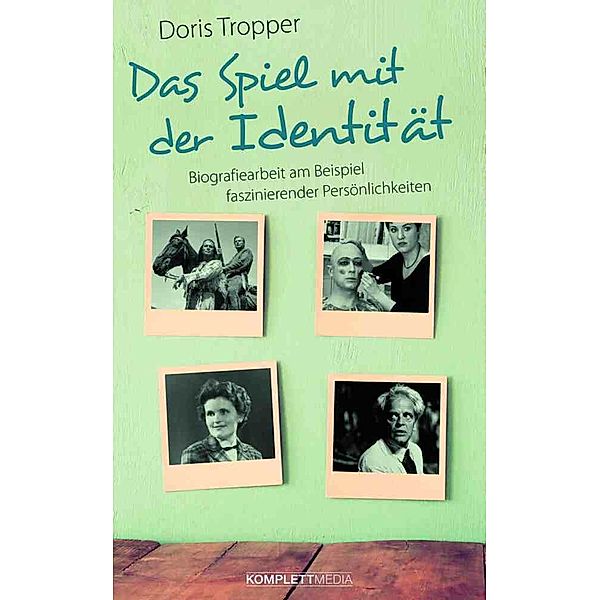 Das Spiel mit der Identität, Doris Tropper