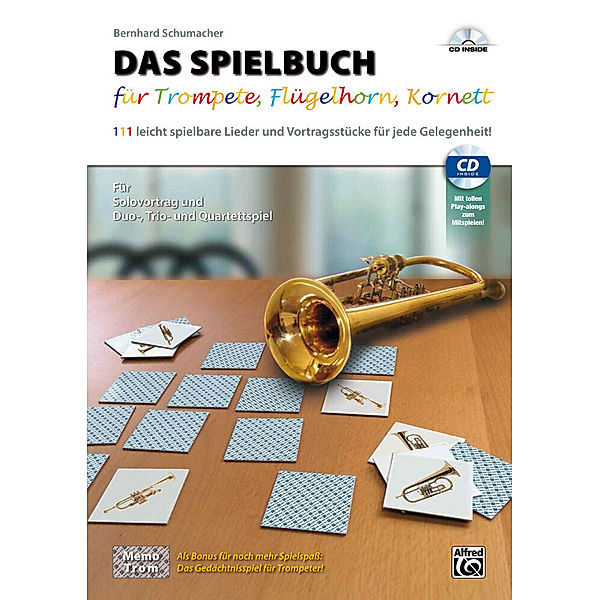 Das Spielbuch für Trompete, Flügelhorn, Kornett, m. 1 Audio-CD, Bernhard Schumacher