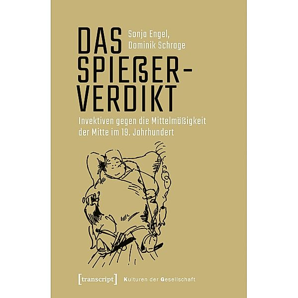 Das Spießerverdikt / Kulturen der Gesellschaft Bd.47, Sonja Engel, Dominik Schrage