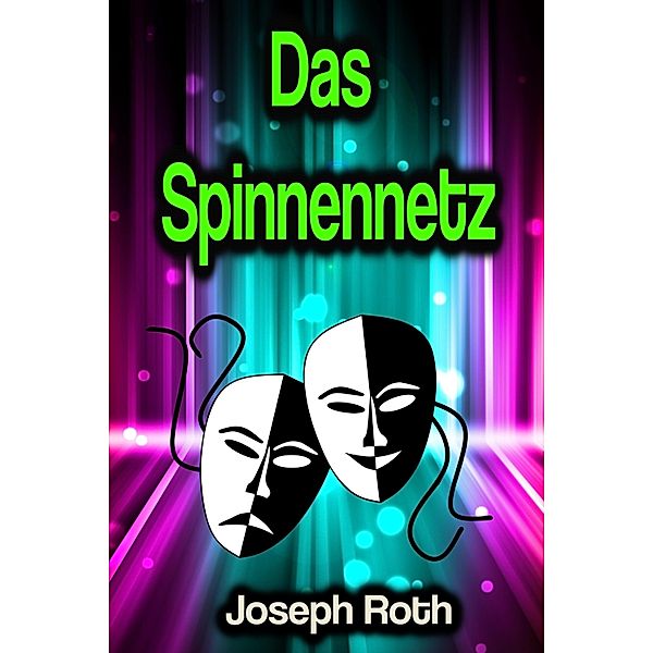 Das Spinnennetz, Joseph Roth