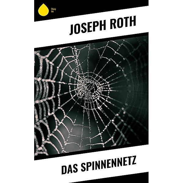 Das Spinnennetz, Joseph Roth