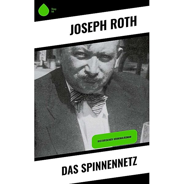 Das Spinnennetz, Joseph Roth