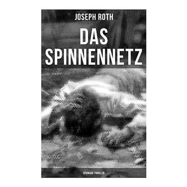 Das Spinnennetz: Spionage-Thriller, Joseph Roth